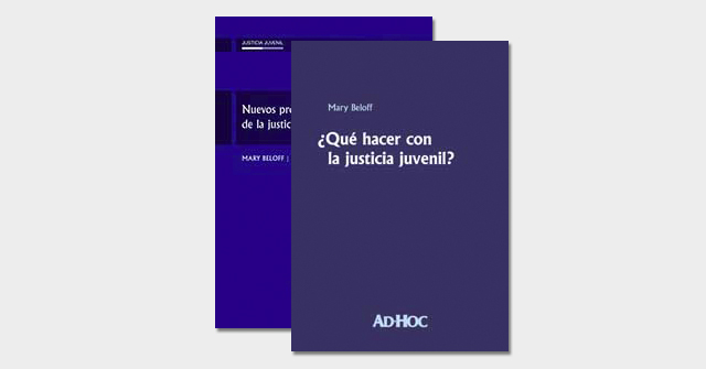 La Profesora Mary Beloff publicó dos libros sobre Justicia Juvenil